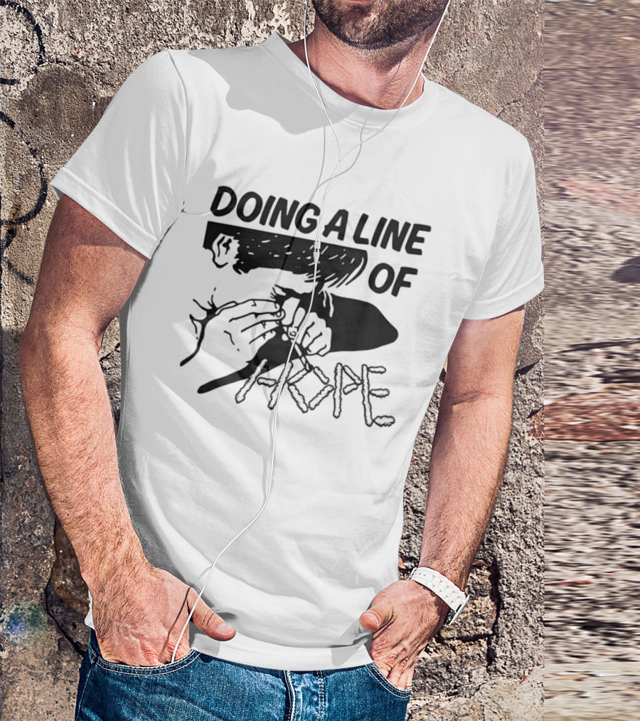 Doing A Line Of Hope T-Shirt