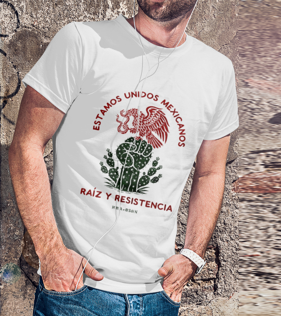 Estamos Unidos Mexicanos Raíz Y Resistencia Eagle Fist Cactus T-Shirt