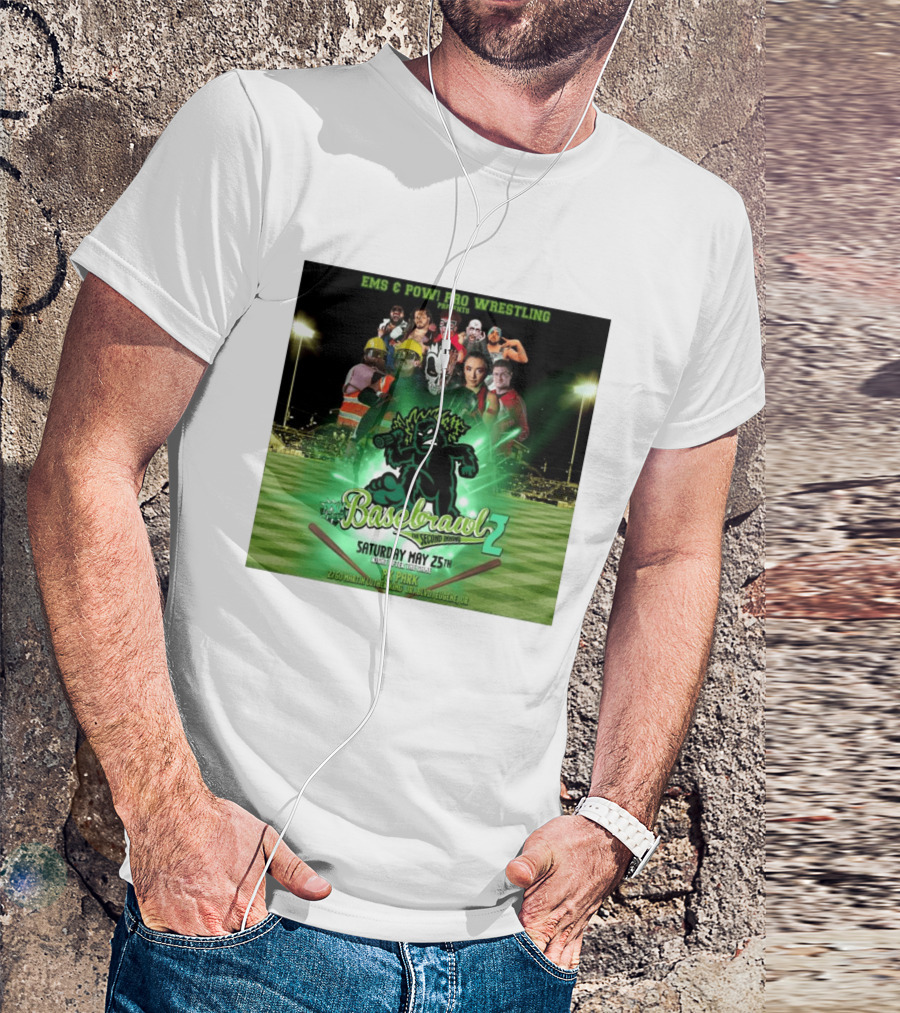 EMS & POW Pro Wrestling Basebrawl 2 The Second Inning May 25th PK Park Eugene OR T-Shirt
