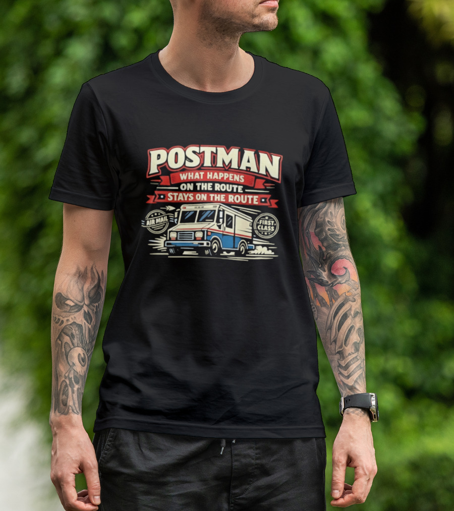 Postman What Happens On The Route Stays On The Route Mail Truck T-Shirt