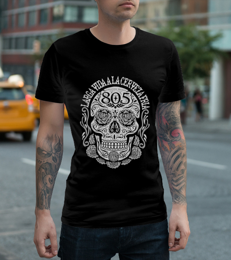 Larga Vida A La Cerveza Fria 805 Skull Firestone Walker Brewing Company T-Shirt