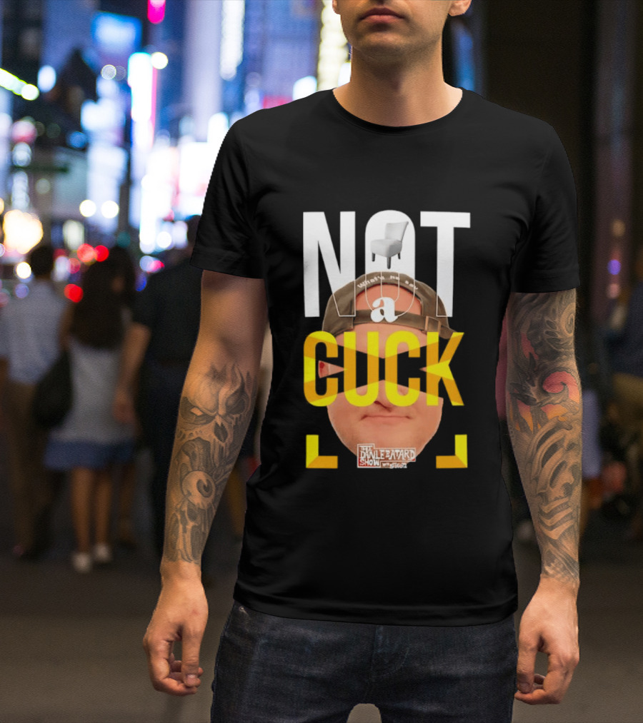 Not A Cuck With The Dan Le Batard Show And Stugotz Chair Hat And Face T-Shirt