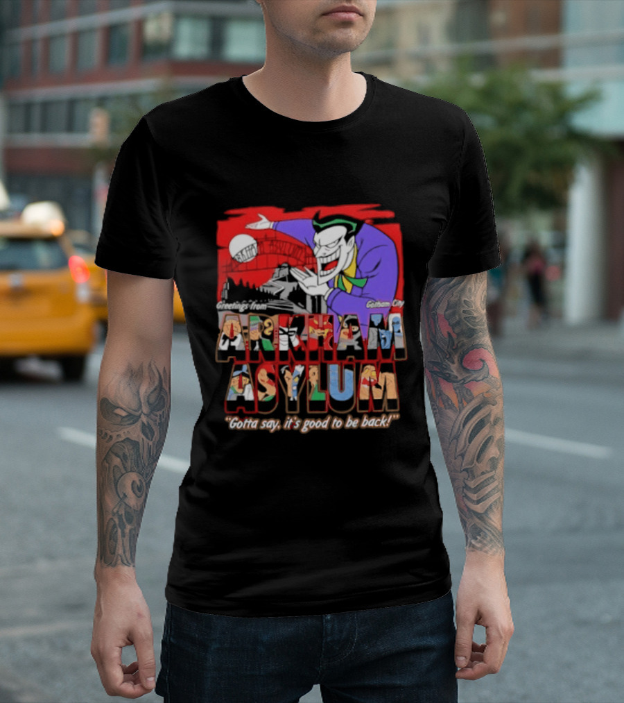 Greetings From Arkham Asylum Joker It's Good To Be Back T-Shirt