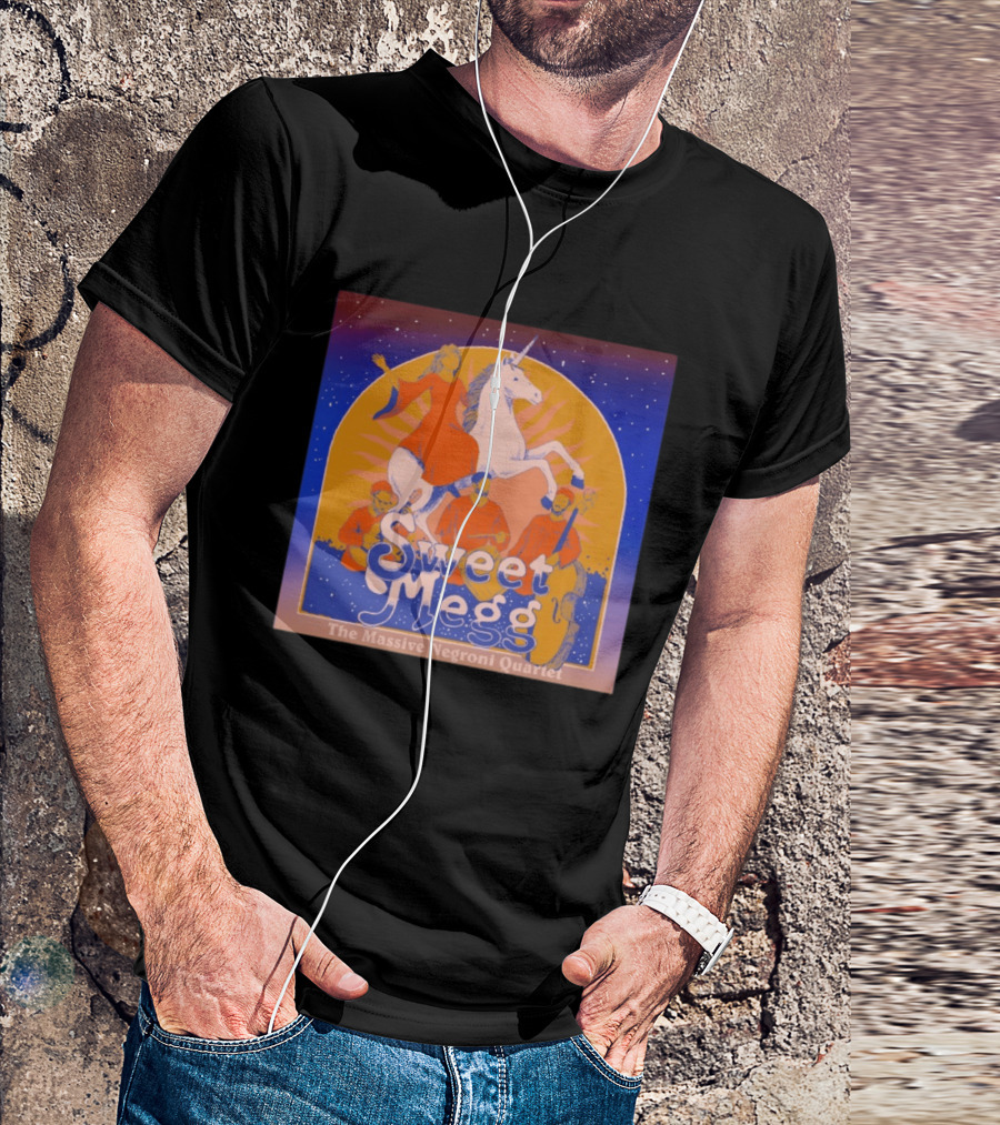 Sweet Megg Unicorn Fantasy With The Massive Negroni Quartet T-Shirt