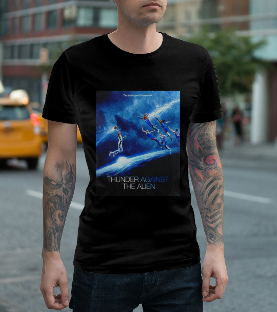 Thunder Against The Alien They Tried To Guard The Impossible T-Shirt