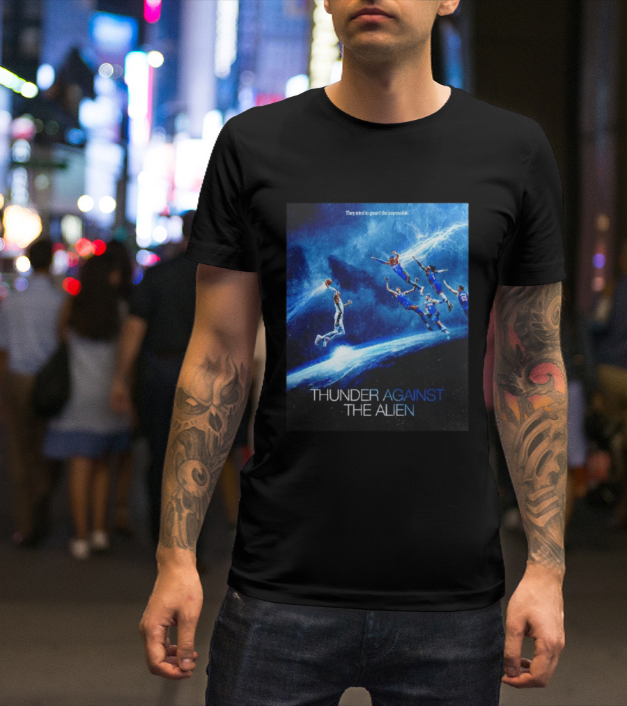 Thunder Against The Alien They Tried To Guard The Impossible T-Shirt