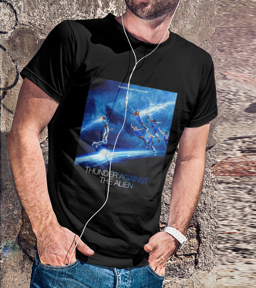 Thunder Against The Alien They Tried To Guard The Impossible T-Shirt