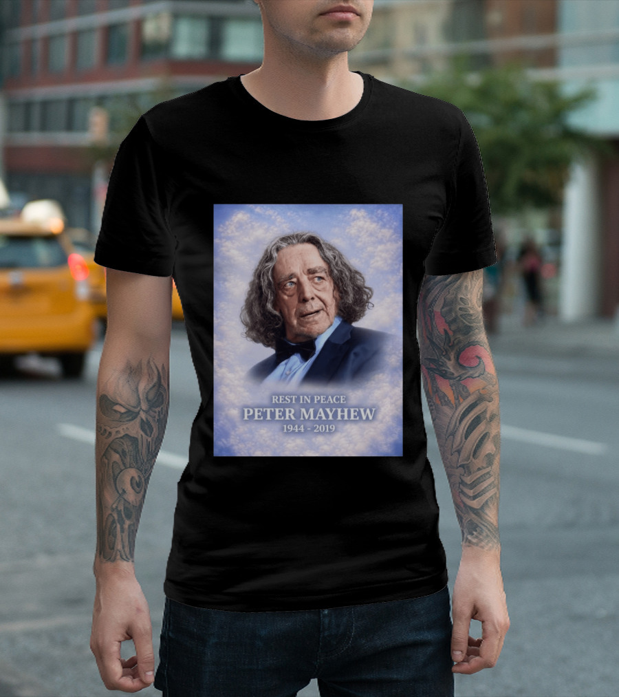Rest In Peace Peter Mayhew 1944 2019 Memorial T-Shirt