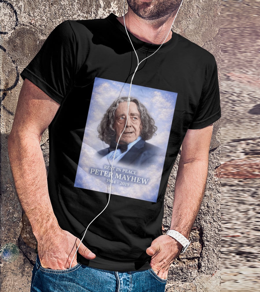 Rest In Peace Peter Mayhew 1944 2019 Memorial T-Shirt