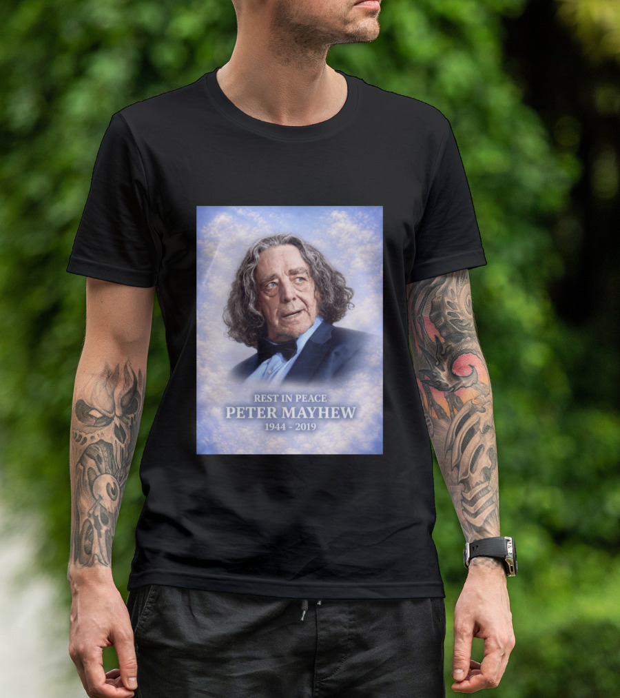Rest In Peace Peter Mayhew 1944 2019 Memorial T-Shirt