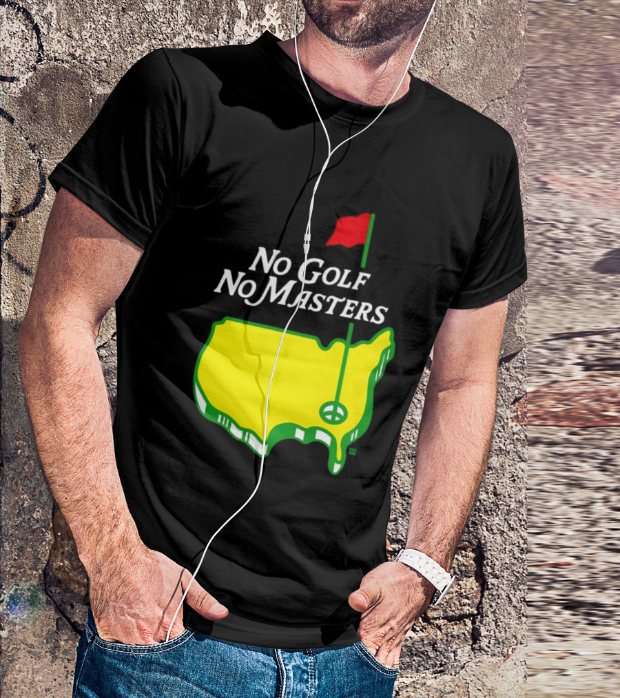 The Masters Tournament No Golf No Masters Map Flag T-Shirt