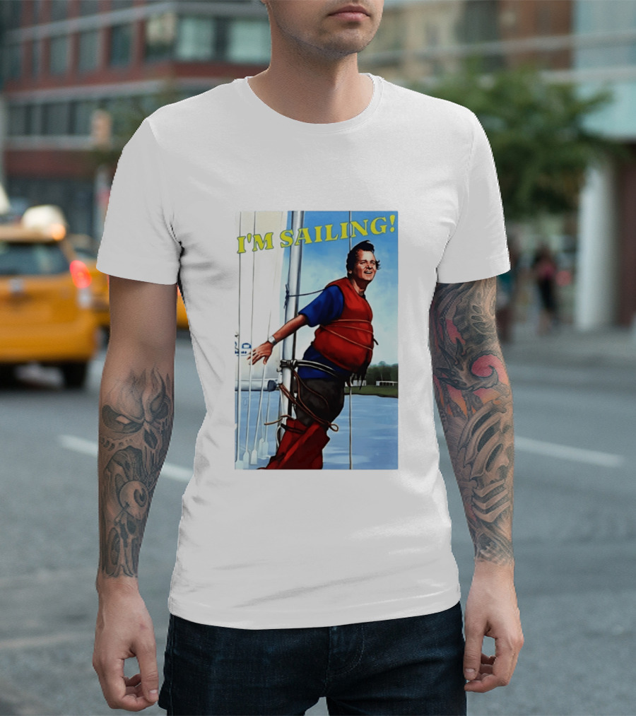 Bill Murray I'm Sailing What About Bob Scene T-Shirt