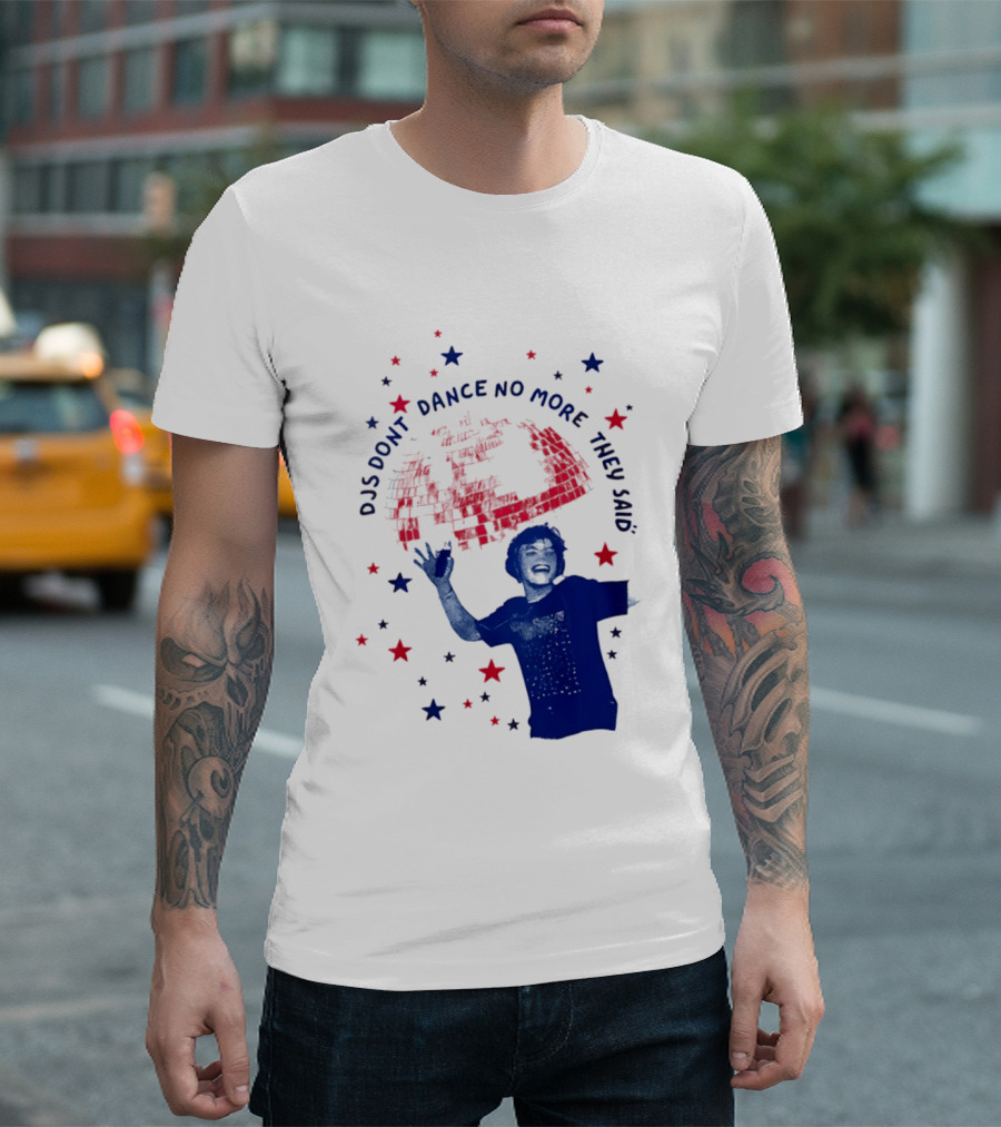 DJS Don't Dance No More They Said Funny DJ Enthusiast Graphic With Stars And Music T-Shirt