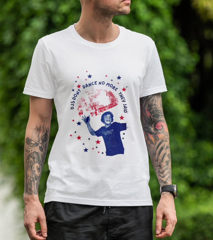 DJS Don't Dance No More They Said Funny DJ Enthusiast Graphic With Stars And Music T-Shirt