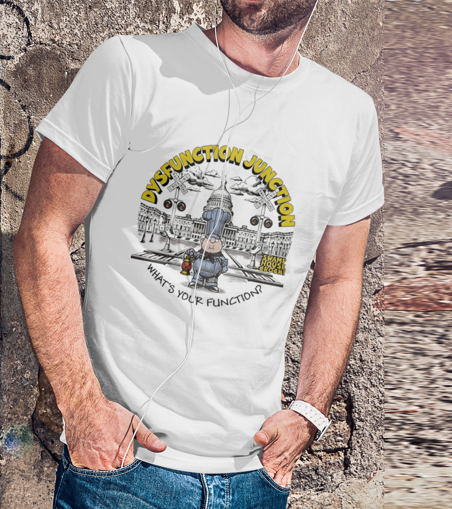 Dysfunction Junction Swamp House Crock What's Your Function T-Shirt