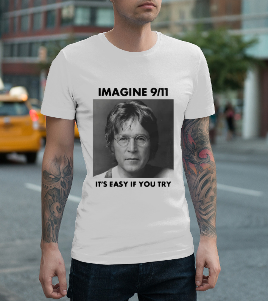 Imagine 9-11. It S Easy If You Try Oversized T-Shirt