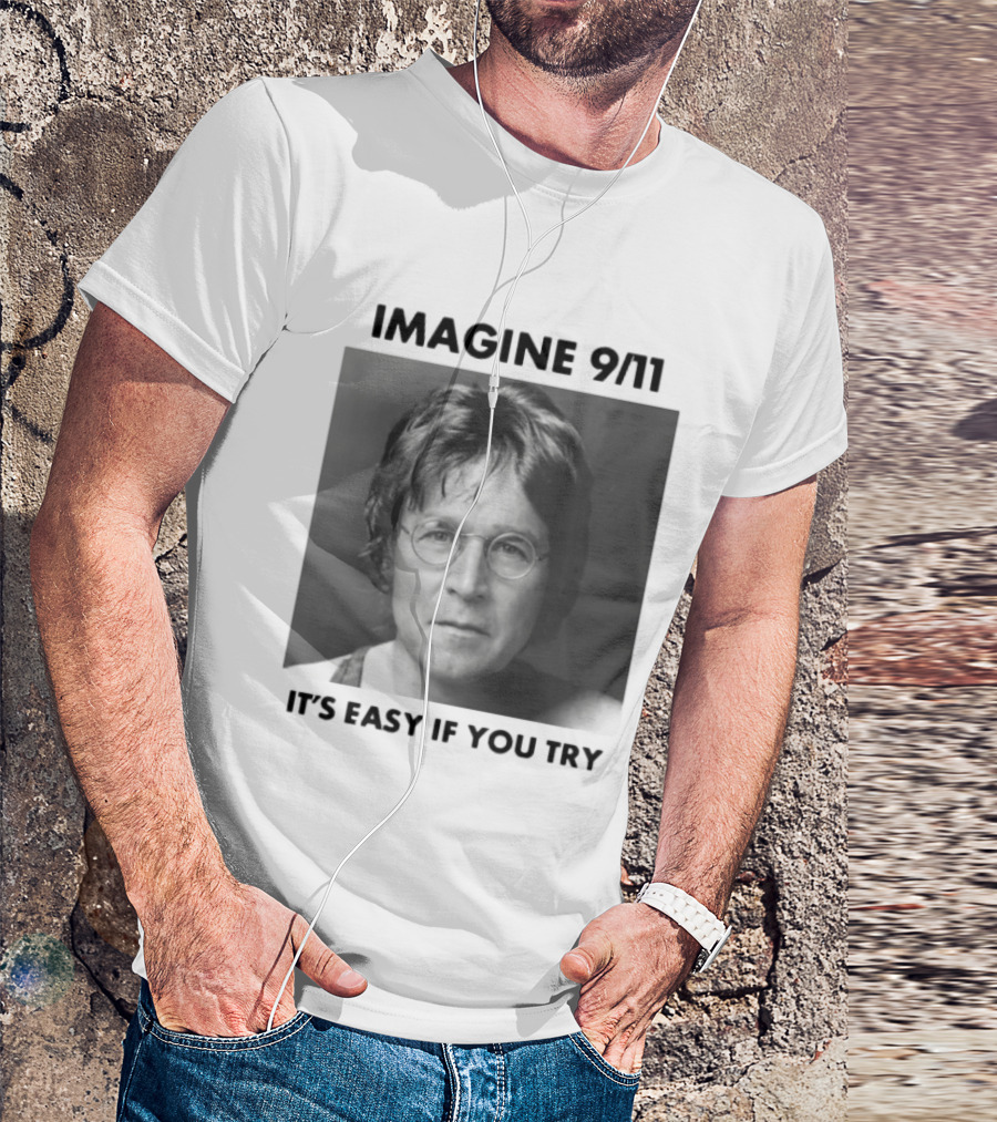 Imagine 9-11. It S Easy If You Try Oversized T-Shirt