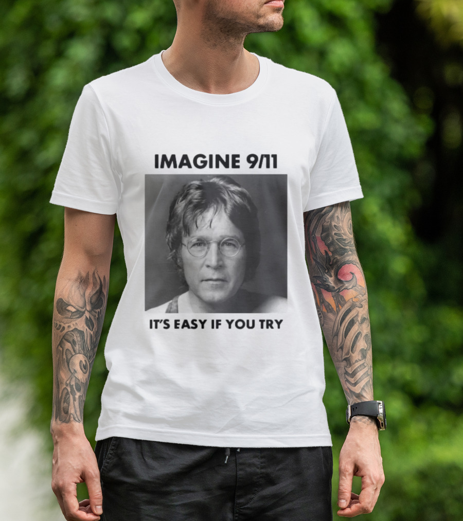 Imagine 9-11. It S Easy If You Try Oversized T-Shirt