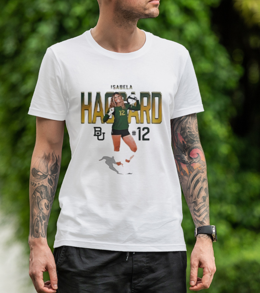 Isabela Haggard Baylor Volleyball Number 12 BU NCAA T-Shirt