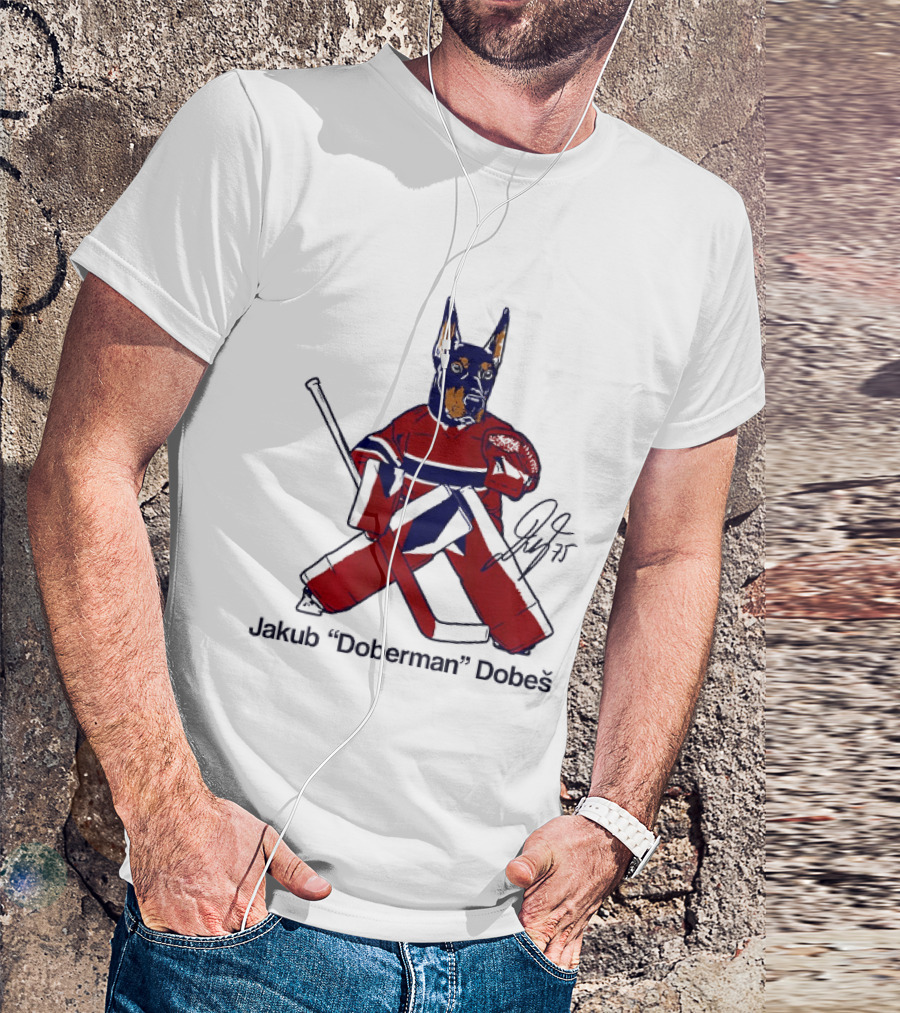Jakub Doberman Dobes Montreal Canadiens Hockey Player T-Shirt
