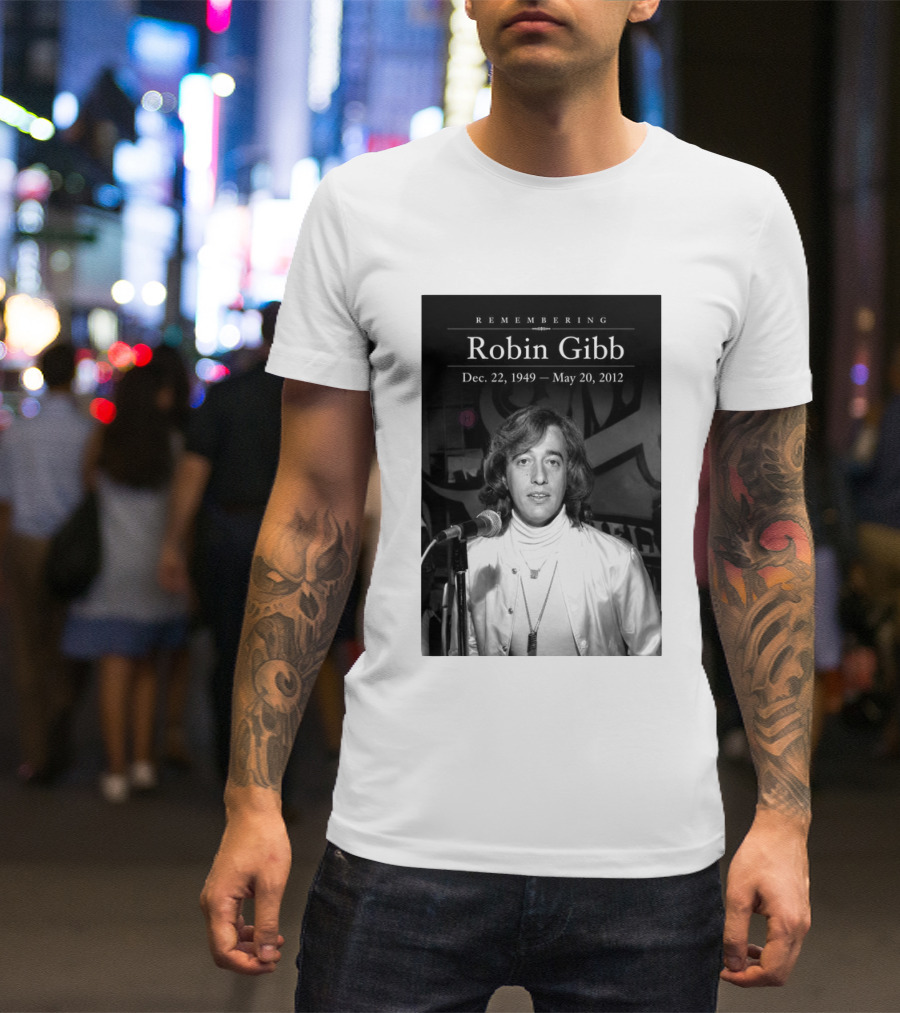 Remembering Robin Gibb Dec 22 1949 May 20 2012 T-Shirt