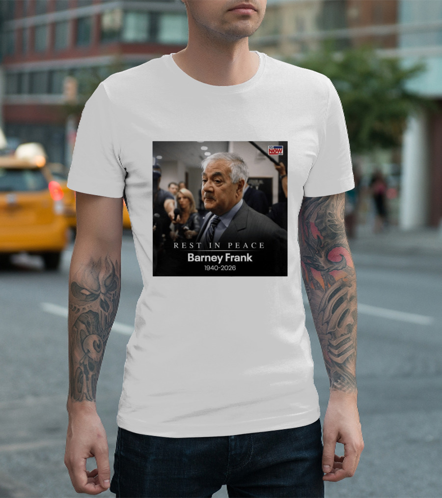 Rest In Peace Barney Frank 1940 2026 Memorial T-Shirt