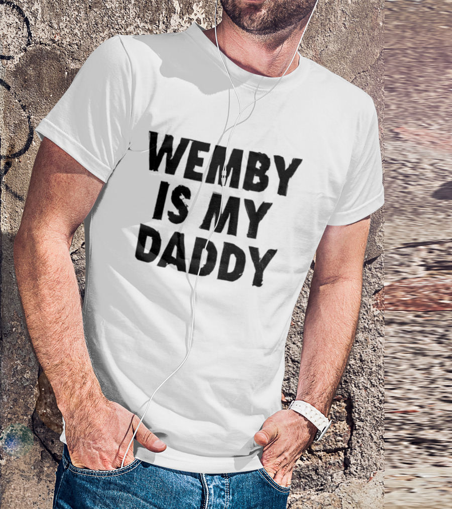 Wemby Is My Daddy Victor Wembanyama San Antonio Spurs Basketball NBA 2026 T-Shirt