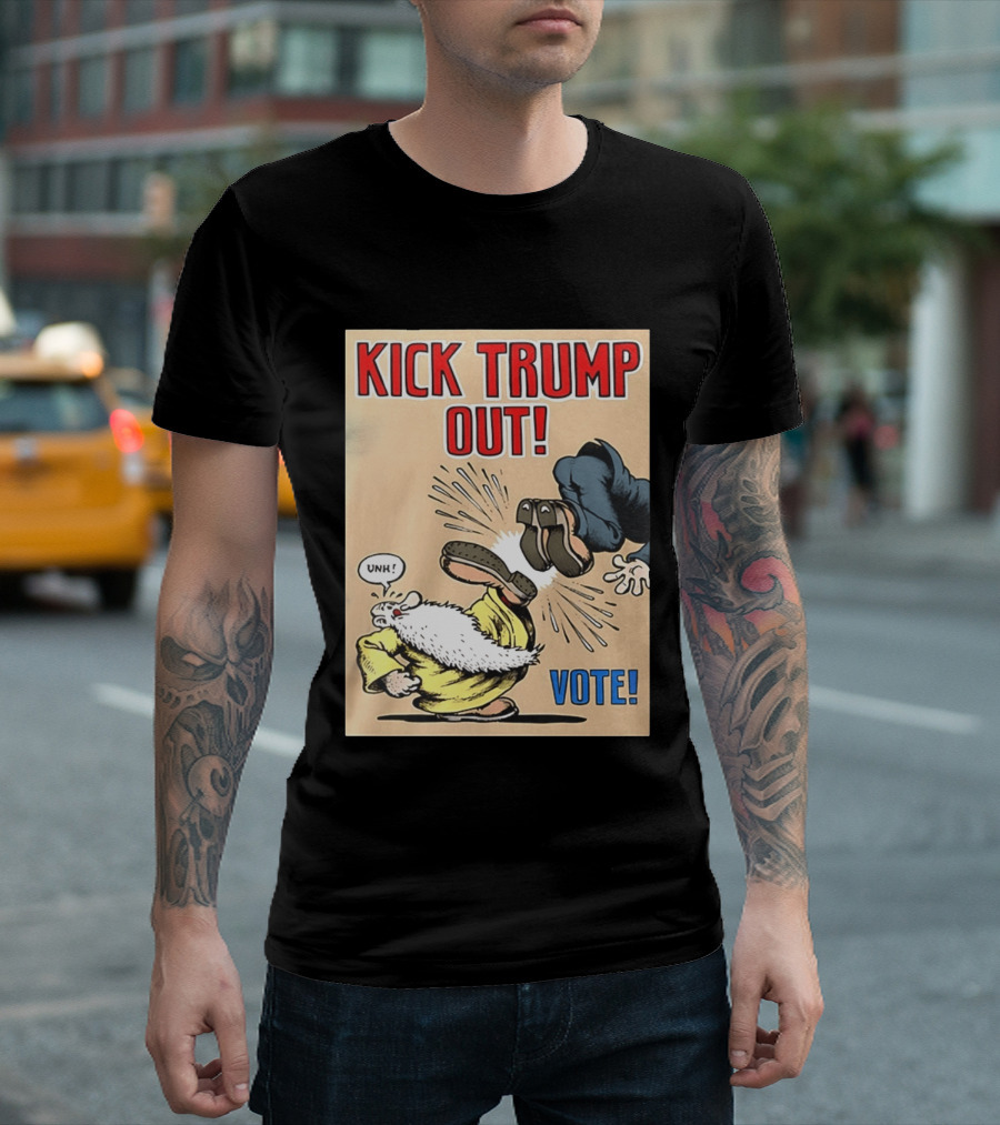 Kick Trump Out Unh Vote T-Shirt