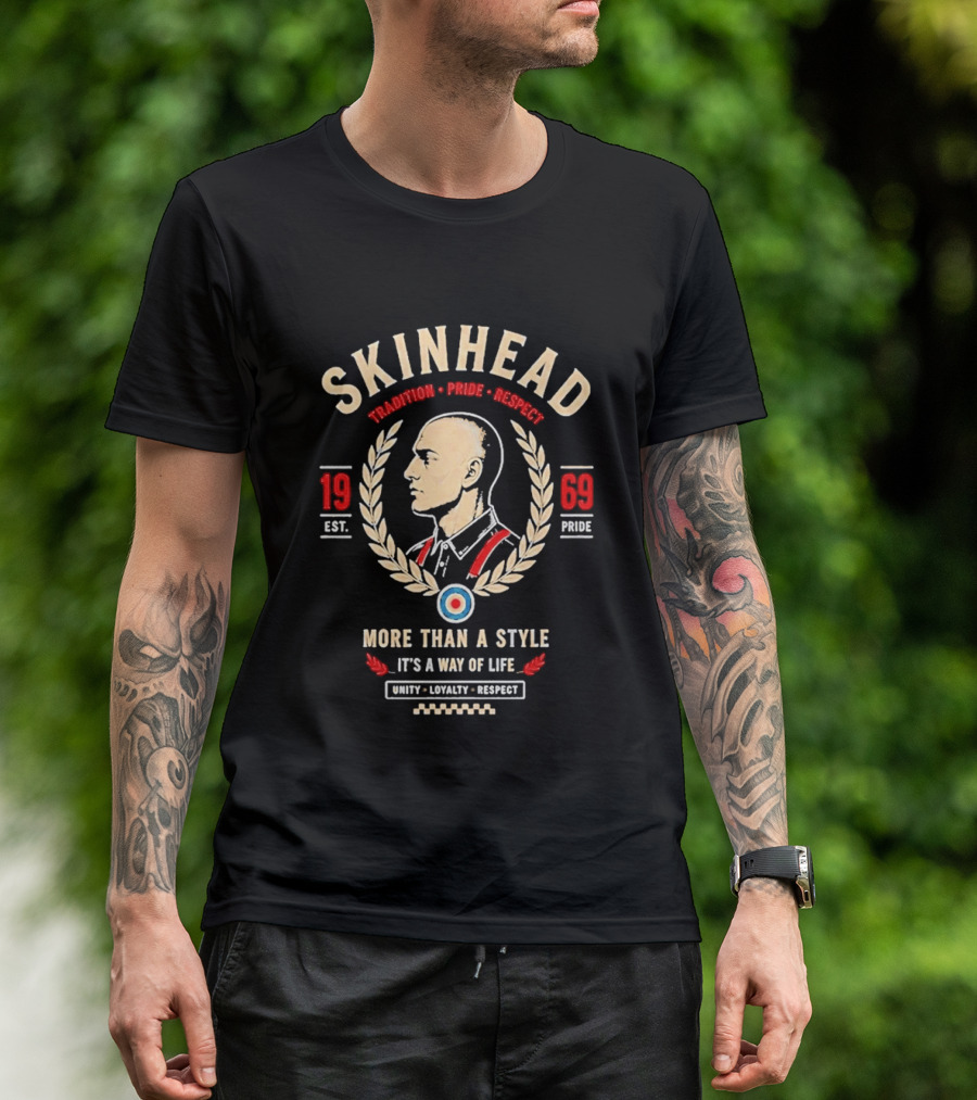 Skinhead Tradition Pride Respect 1969 More Than A Style It's A Way Of Life Unity Loyalty Respect T-Shirt