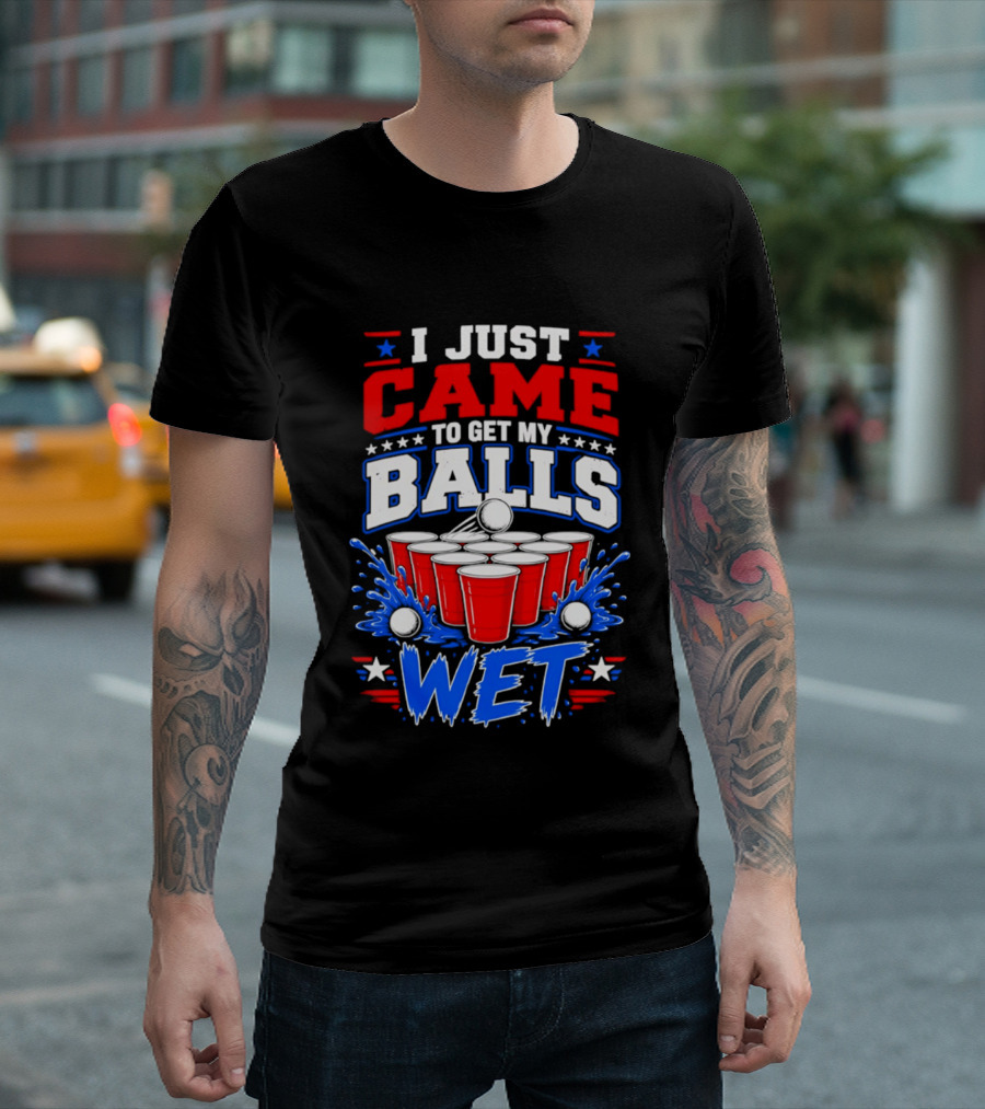Beer Pong Party I Just Came To Get My Balls Wet Red Blue Cups Splash Stars T-Shirt