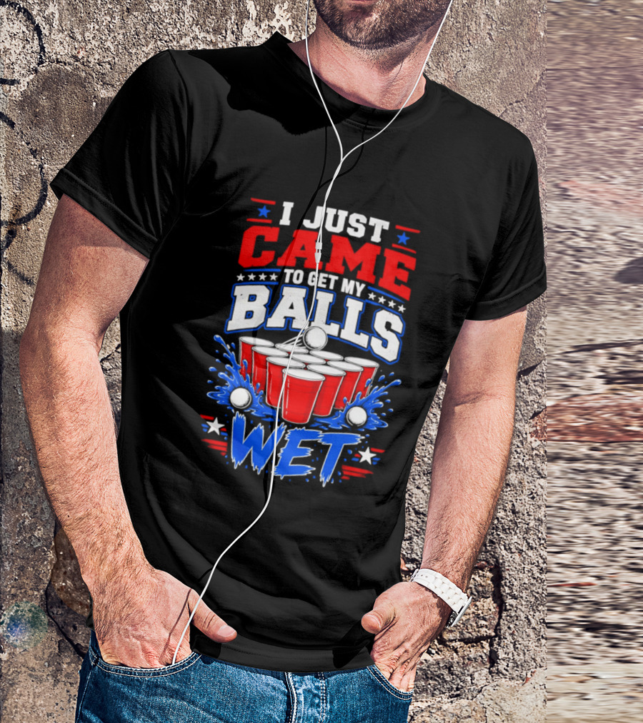 Beer Pong Party I Just Came To Get My Balls Wet Red Blue Cups Splash Stars T-Shirt