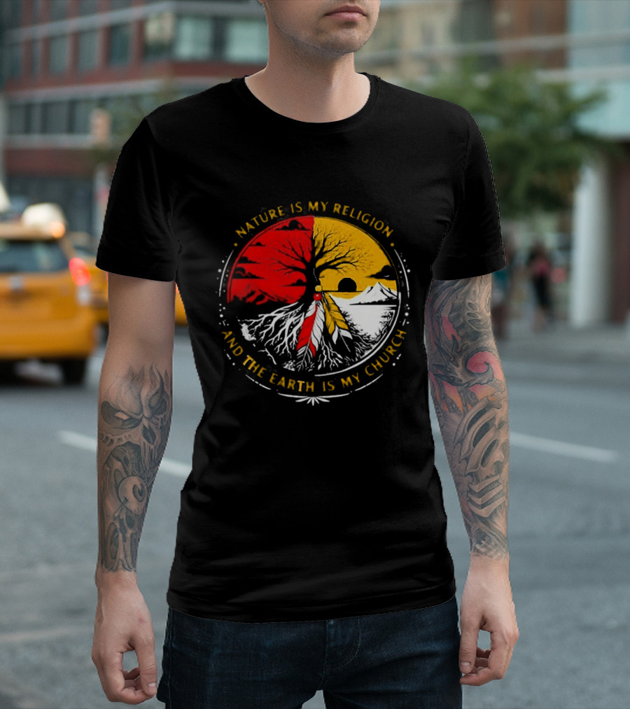 NATURE IS MY RELIGION AND THE EARTH IS MY CHURCH Tree Circle Red Yellow Feather T-Shirt