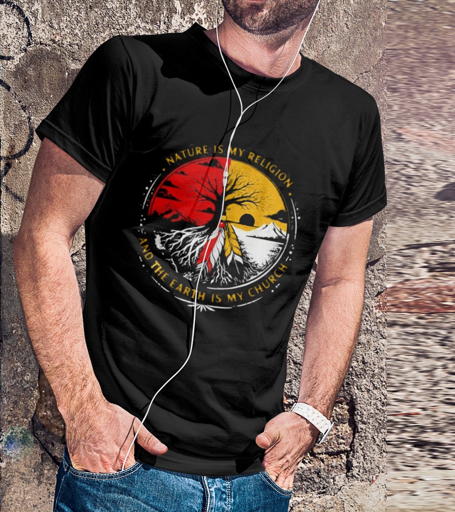 NATURE IS MY RELIGION AND THE EARTH IS MY CHURCH Tree Circle Red Yellow Feather T-Shirt