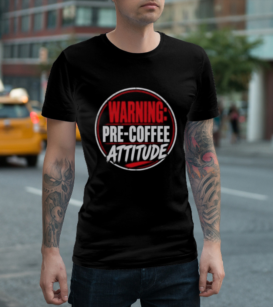 Warning Pre Coffee Attitude Bold Red Circle T-Shirt