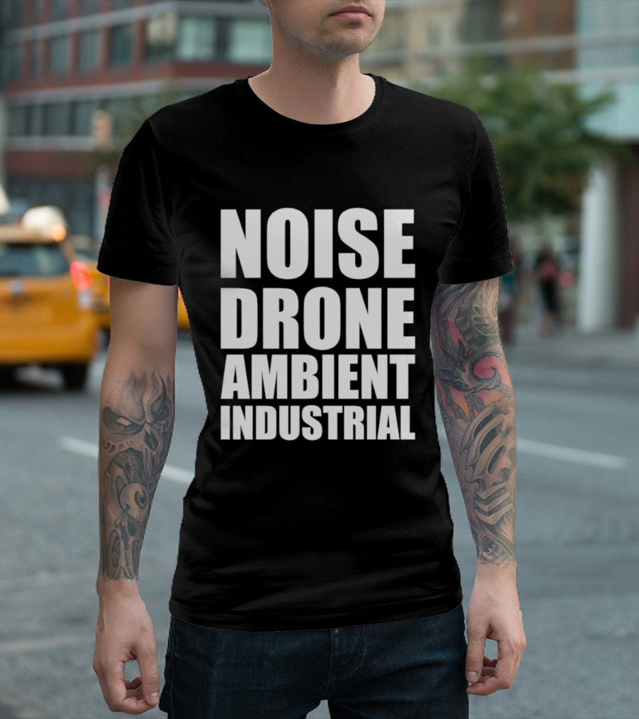 Noise Drone Ambient Industrial Aesthetic Music T-Shirt