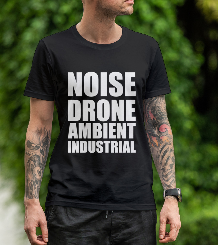 Noise Drone Ambient Industrial Aesthetic Music T-Shirt