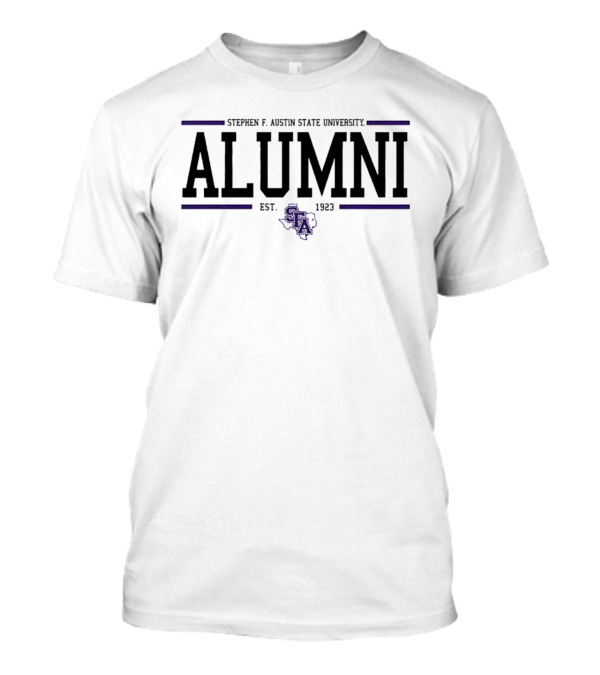 Stephen F. Austin State University Alumni Est 1923 SFA T-Shirt