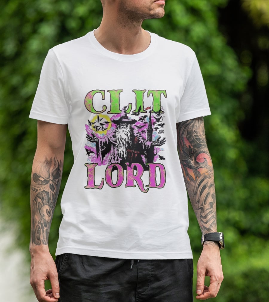 Clit Lord Wizard Psychedelic Wizardry Magic Vibes T-Shirt