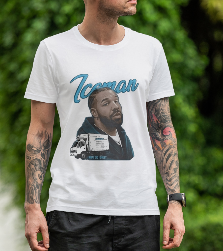 Iceman What Did I Orley Drake New Song Truck T-Shirt