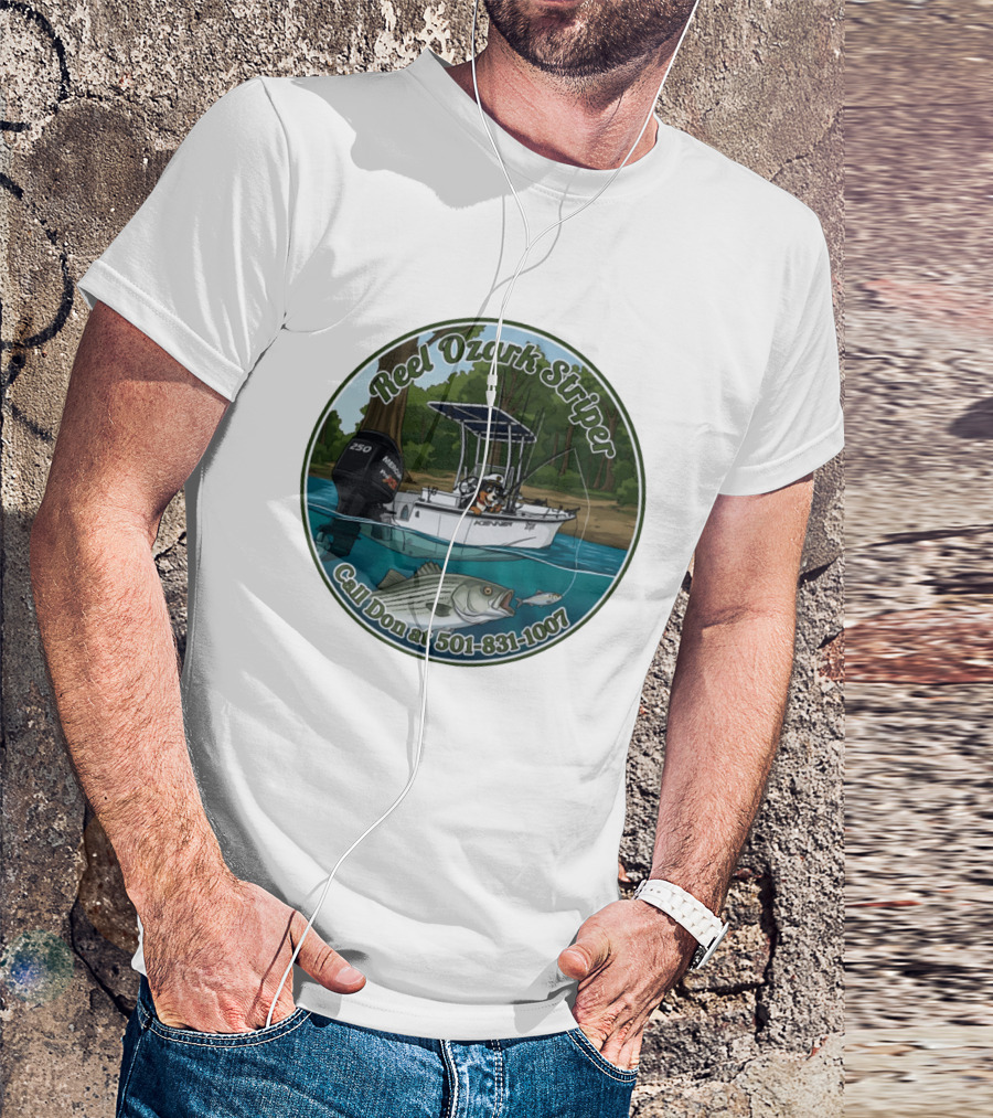 Reel Ozark Striper Call Don At 501 831 1007 Fishing Boat And Bass T-Shirt