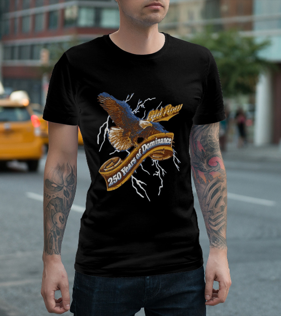 Old Row 250 Years Of Dominance Eagle Lightning Banner T-Shirt
