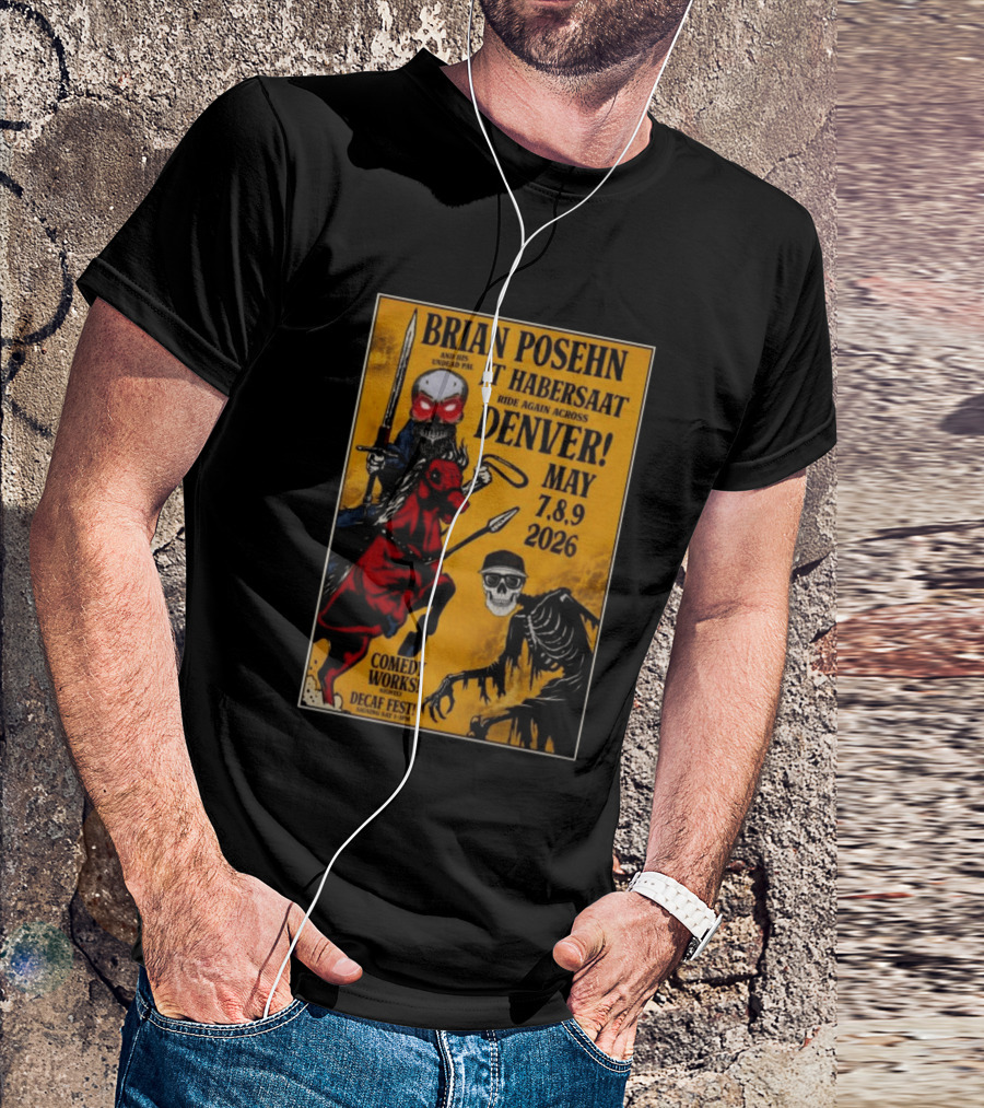 Brian Posehn JT Habersaat Ride Again Across Denver May 7 8 9 2026 Comedy Works Decaf Fest Saging Set 3 JP44 T-Shirt