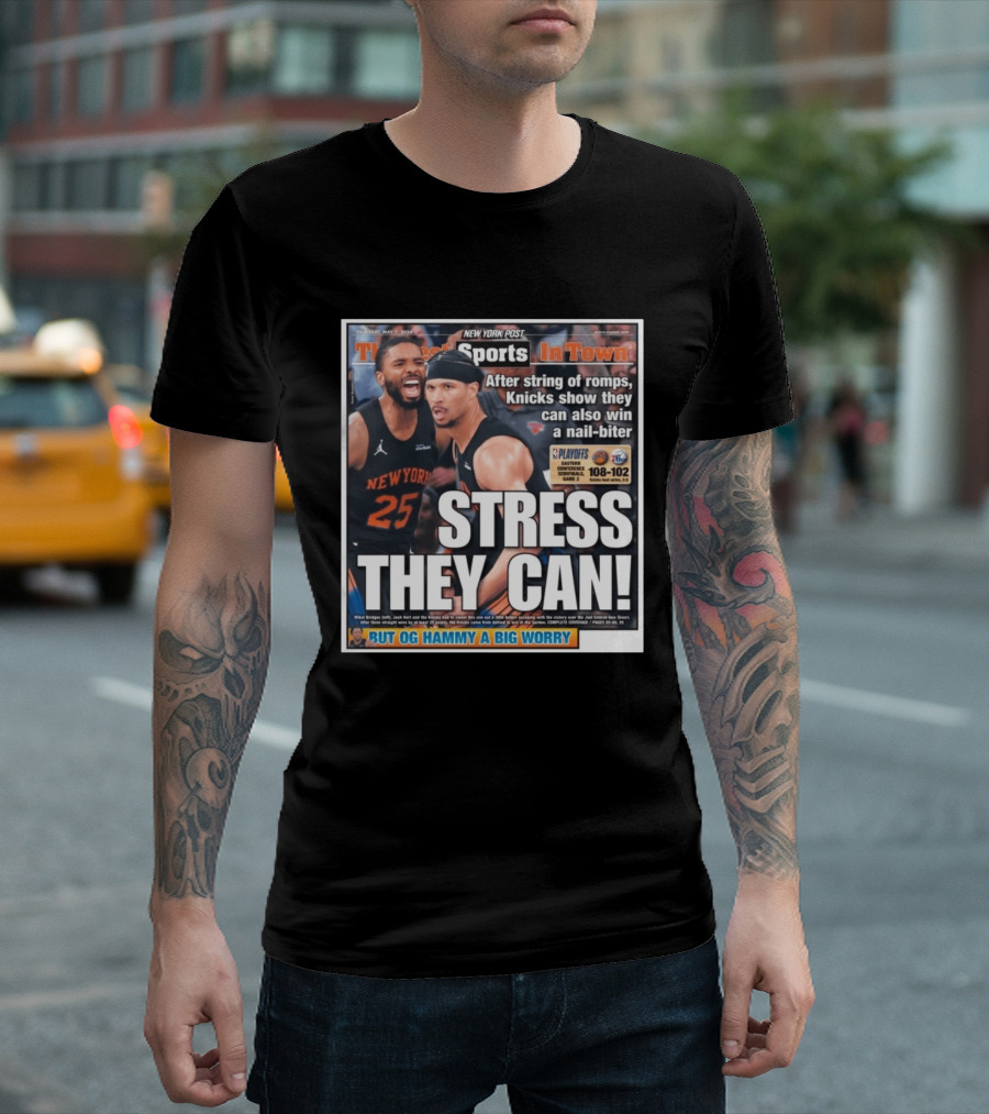 New York Post Sports Knicks Win Nail Biter Stress They Can Playoffs Victory T-Shirt