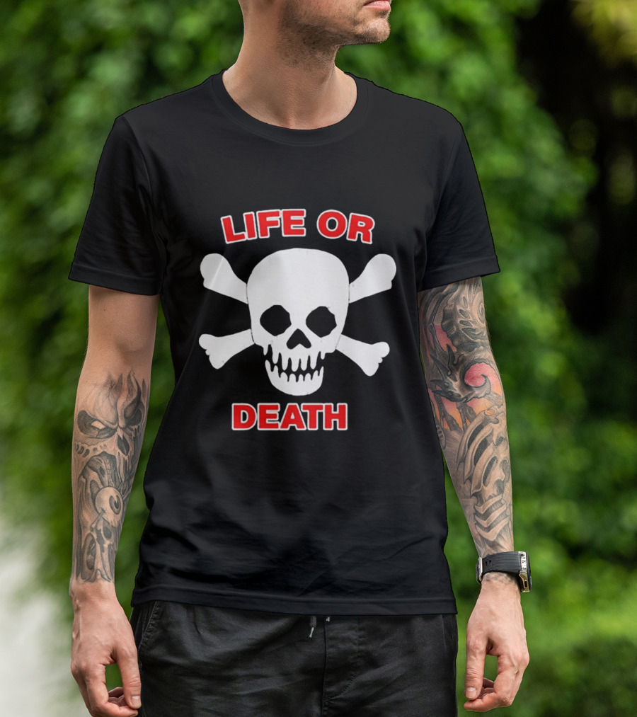 Life Or Death Skull And Crossbones Booger McFarland T-Shirt