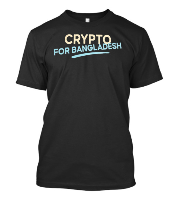 Crypto For Bangladesh Awareness T-Shirt