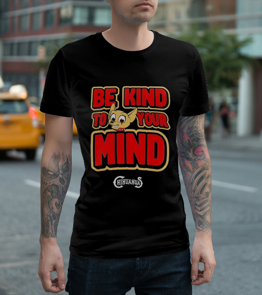 El Paso Chihuahuas Be Kind To Your Mind Mental Health Night 2026 T-Shirt
