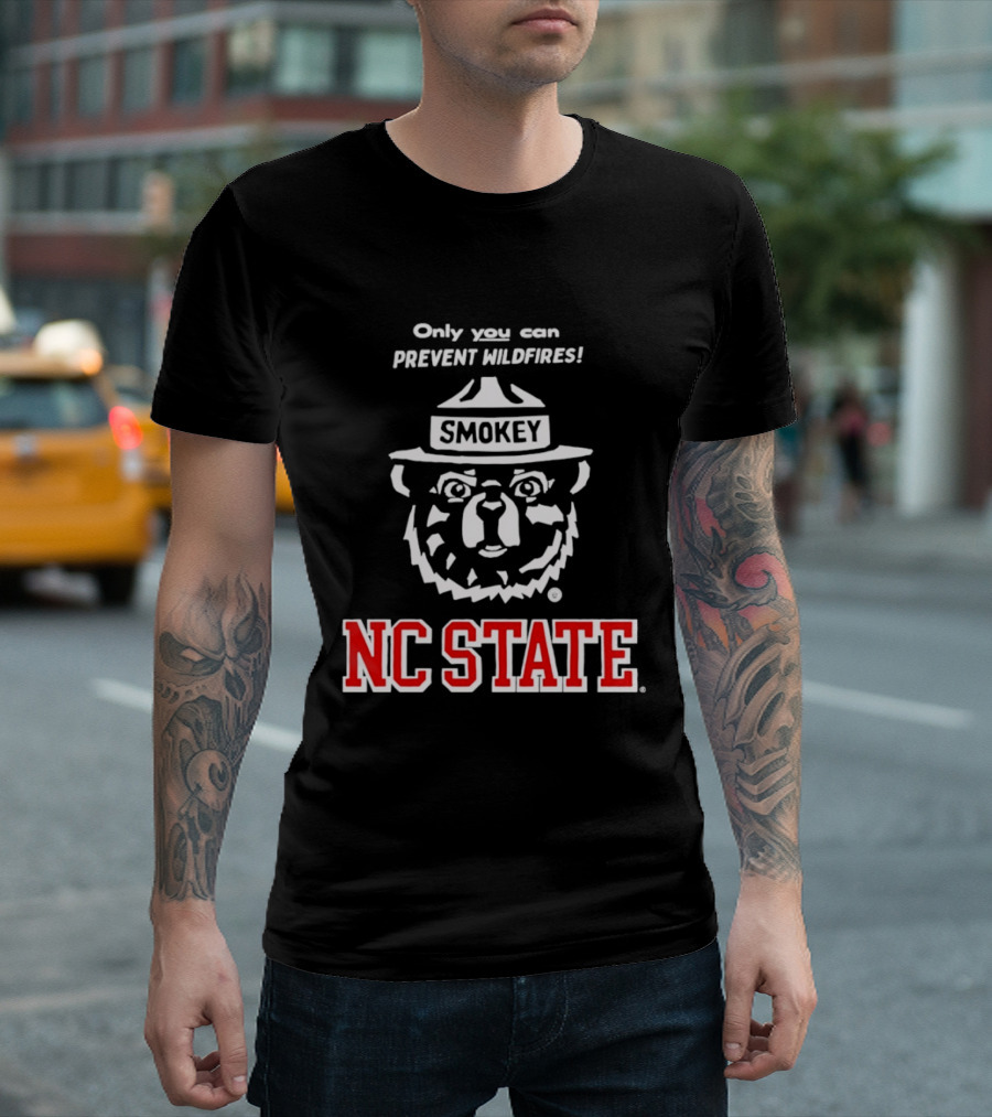 Only You Can Prevent Wildfires Smokey NC State Campus T-Shirt