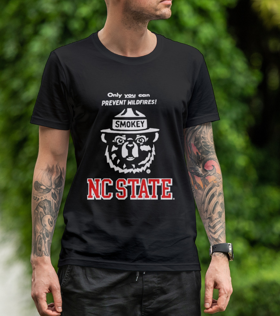 Only You Can Prevent Wildfires Smokey NC State Campus T-Shirt