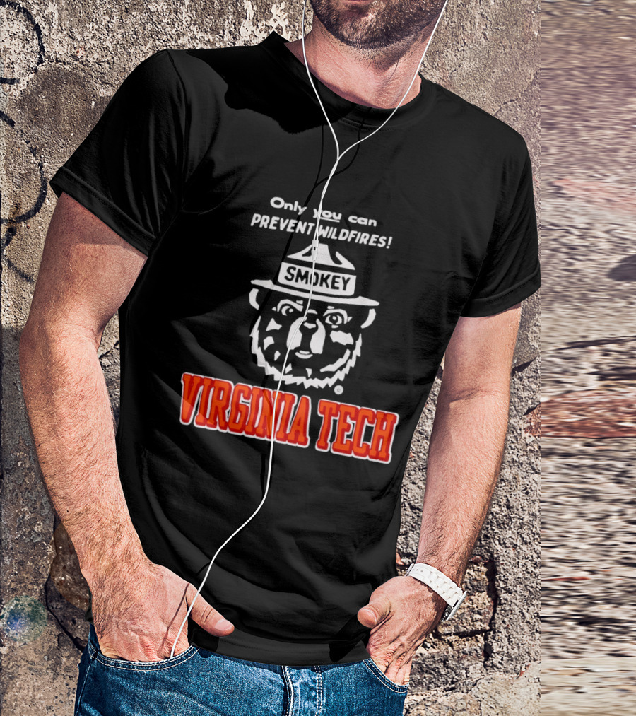 Only You Can Prevent Wildfires Smokey Bear Virginia Tech T-Shirt