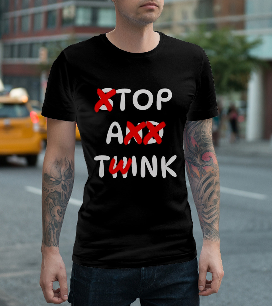 Original Stop And Think Top A Twink T-Shirt